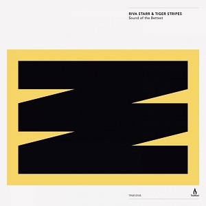 Tiger Stripes & Riva Starr - Sound Of The Bettest Tiger Stripes & Riva Starr - Sound Of The Bettest