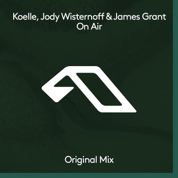 Koelle & Jody Wisternoff & James Grant - On Air