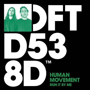 Human Movement - Run It By Me (2018)
