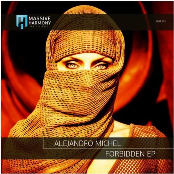 Alejandro Michel - Forbidden Alejandro Michel - Forbidden