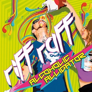 Riff Raff - Alcoholic Alligator [CD] (2018)