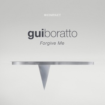 Gui Boratto - Forgive Me [KOMPAKTDIGITAL094]