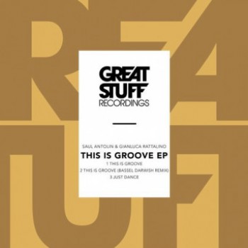 Saul Antolin & Gianluca Rattalino - This Is Groove Saul Antolin & Gianluca Rattalino - This Is Groove