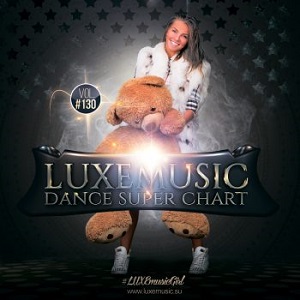 LUXEMUSIC - DANCE SUPER CHART VOL.130 (2018)