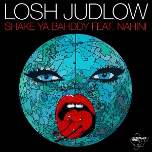 Losh Judlow - Shake Ya Bahddy feat.Nahini / RPM032
