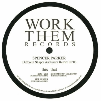Spencer Parker ‎ - Different Shapes And Sizes Remix EP 03 Spencer Parker ‎ - Different Shapes And Sizes Remix EP 03