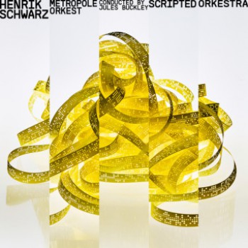 Henrik Schwarz & Metropole Orkest - Scripted Orkestra - Conducted by Jules Buckley