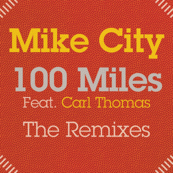 Mike City - 100 Miles (The Remixes) Mike City - 100 Miles (The Remixes)