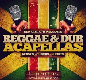 LOOPMASTERS DON GOLIATH REGGAE DUB ACAPELLAS MULTIFORMAT