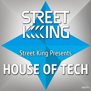 VA - Street King Presents House In Tech [KSD379]