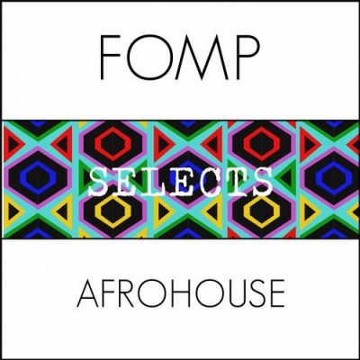 VA - FOMP Selects Afro House [FPS01]