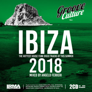 VA - Groove Culture IBIZA 2018 (Mixed by Angelo Ferreri) [GCM030] [flac]