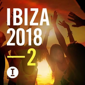 VA - Toolroom Ibiza 2018 Vol 2 [TOOL 700/01Z] [unmixed + MIXED]