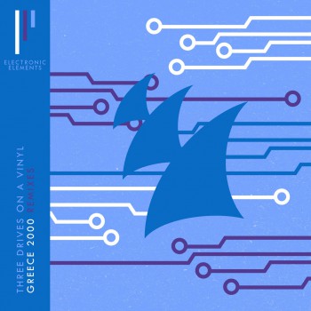 Three Drives - Greece 2000 (The Remixes) [2018]