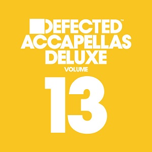 DEFECTED ACCAPELLAS DELUXE VOLUME 13 DEFECTED ACCAPELLAS DELUXE VOLUME 13