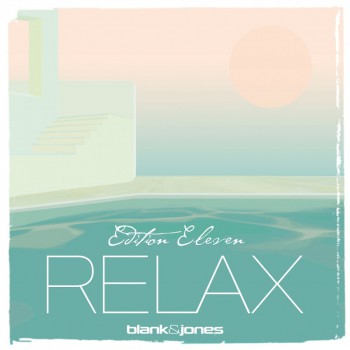 Blank & Jones - Relax Edition 11 Blank & Jones - Relax Edition 11