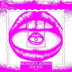 Balthazar & JackRock - Acid Kiss [FOA033]