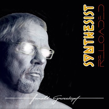 Harald Grosskopf - Synthesist Reloaded