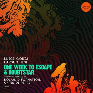 LUIGI GORI, LARSUN HESH - ONE WEEK TO ESCAPE [DEAR DEER]