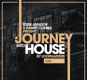 LOOPMASTERS EDDIE AMADOR AND DANY COHIBA PRESENTS A JOURNEY INTO HOUSE MULTIFORMAT LOOPMASTERS EDDIE AMADOR AND DANY COHIBA PRESENTS A JOURNEY INTO HOUSE MULTIFORMAT