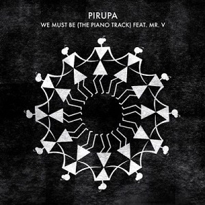 Pirupa, Mr V - We Must Be (The Piano Track) [CRM203]