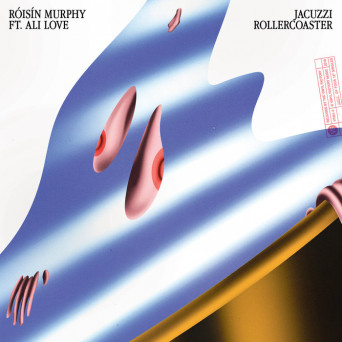 Róisín Murphy - Jacuzzi Rollercoaster / Can-t Hang On