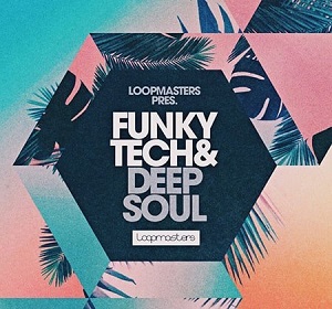 LOOPMASTERS FUNKY TECH AND DEEP SOUL MULTIFORMAT LOOPMASTERS FUNKY TECH AND DEEP SOUL MULTIFORMAT