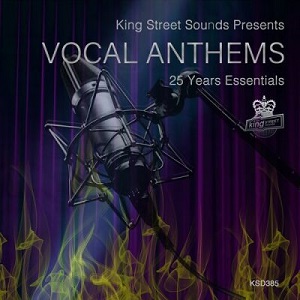 VA - King Street Sounds presents Vocal Anthems (25 Years Essentials) [KSD385]