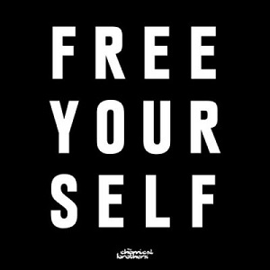 The Chemical Brothers - Free Yourself