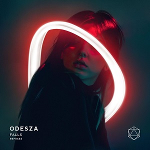 ODESZA - Falls Remixes 2018 ODESZA - Falls Remixes 2018