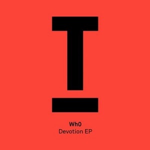 Wh0 - Devotion EP [TOOL71701Z]