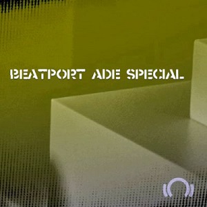 Beatport ADE Special Beatport ADE Special