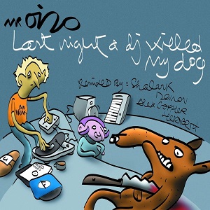 Mr. Oizo - Last Night A Dj Killed My Dog