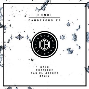 Bondi - Dangerous EP (Incl. Phonique Remix) [CB005]