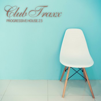 va - Club Traxx - Progressive House 23 va - Club Traxx - Progressive House 23
