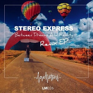 Stereo Express - Between Dreams and Reality EP [LM026]