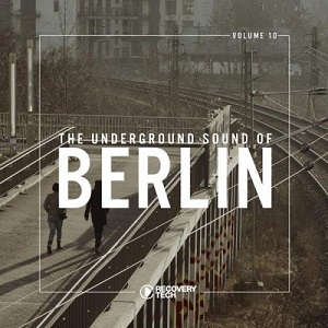 The Underground Sound of Berlin, Vol. 10 (2018) The Underground Sound of Berlin, Vol. 10 (2018)