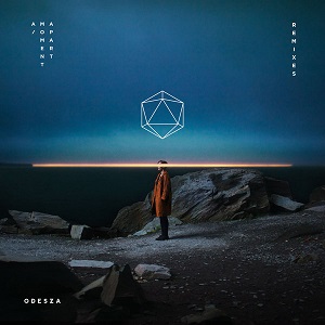 ODESZA - A Moment Apart (Remixes) [EP] (2019)