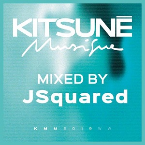 Kitsuné Musique - Mixed by JSquared [CD] (2019)
