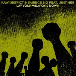 Raw District Fabrice Lig DKA - Lay Your Weapons Down CRM212