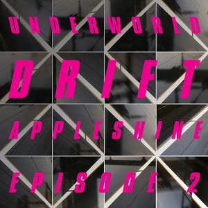 Underworld - DRIFT, Episode 2 - 2019