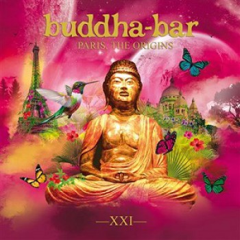 Various - Buddha Bar XXI Paris, the Origins Various - Buddha Bar XXI Paris, the Origins