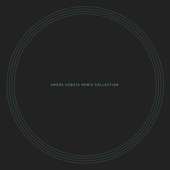 Andre Sobota - Andre Sobota (Remix Collection) Andre Sobota - Andre Sobota (Remix Collection)
