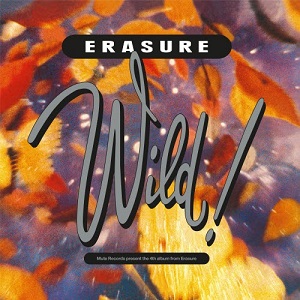 ERASURE - WILD (DELUXE EDITION) (REMASTERED) (1989/2019)