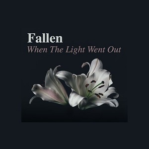 Fallen - When The Light Went Out (Album) Fallen - When The Light Went Out (Album)