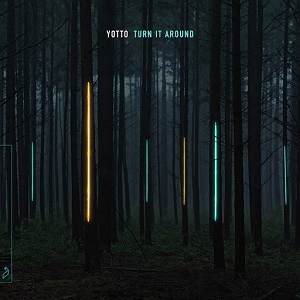 Yotto - Turn it Around Yotto - Turn it Around