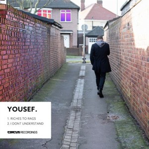 Yousef - Riches To Rags [CIRCUS100]