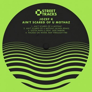 Jozef K - Ain-t Scared Of U Mothaz (W&O Street Tracks) Jozef K - Ain-t Scared Of U Mothaz (W&O Street Tracks)