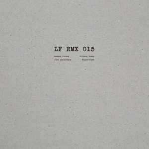 Mathew Jonson, Jens Zimmermann - LF RMX 015 (LFRMX015)