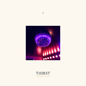 SebastiAn - Thirst (Ed Banger) SebastiAn - Thirst (Ed Banger)